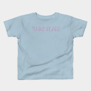 Tu me plais Kids T-Shirt